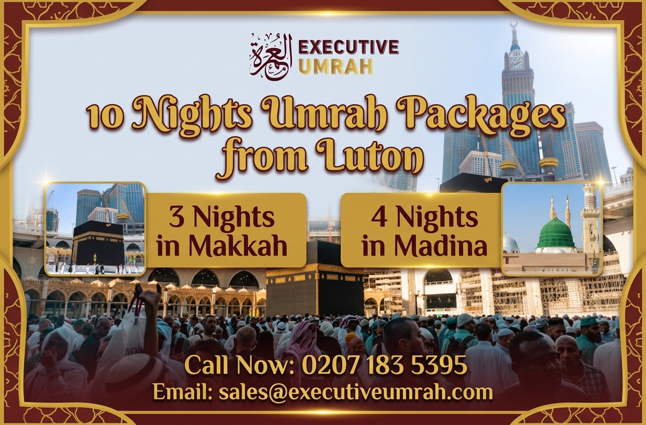 4 Star 10 Nights Umrah Packages from Luton